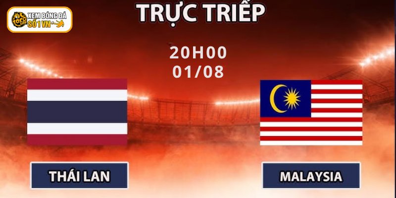 Soi kèo Thái Lan vs Malaysia vào 20:0 ngày 01/08/2026